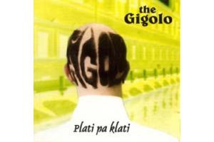 THE GIGOLO - Plati pa klati (CD)